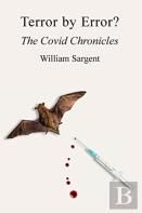 Terror By Error? The Covid Chronicles