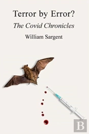 Terror By Error? The Covid Chronicles