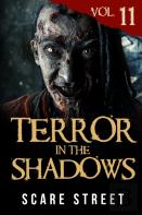 Terror In The Shadows Vol. 11