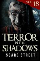 Terror In The Shadows Vol. 18