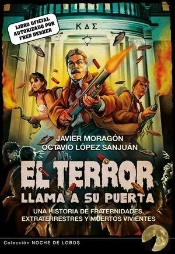Terror Llama A Su Puerta: Una Historia De Fraternidades, Extraterrestres Y Muert