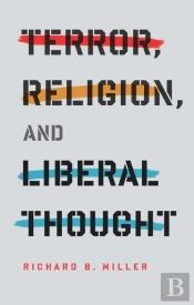 Terror, Religion, And Liberal Thought