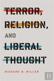 Terror, Religion, And Liberal Thought