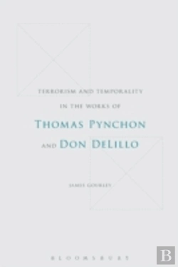 Bertrand.pt - Terrorism And Temporality In The Works Of Thomas Pynchon And Don Delillo