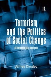 Terrorism And The Politics Of Social Change