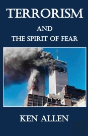 Terrorism And The Spirit Of Fear