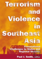 Terrorism And Violence In Southeast Asia