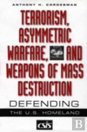 Terrorism, Asymmetric Warfare, And Weapons Of Mass Destruction