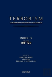 Terrorism: Commentary On Security Documents Index Iv