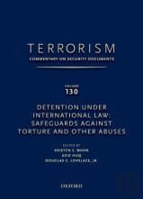 Terrorism: Commentary On Security Documents Volume 130