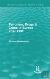 Terrorism, Drugs & Crime In Europe After 1992