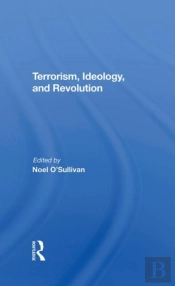 Terrorism, Ideology And Revolution