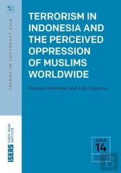 Terrorism In Indonesia And The Perceived Oppression Of Muslims Worldwide