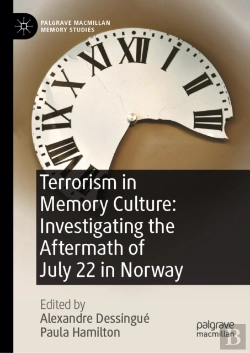 Bertrand.pt - Terrorism In Memory Culture: Investigating The Aftermath Of July 22 In Norway