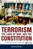 Terrorism, The Laws Of War, And The Constitution