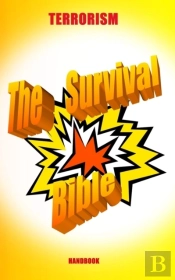 Terrorism - The Survival Bible Handbook