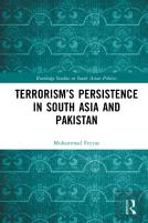 Terrorismâ€™S Persistence In South Asia And Pakistan