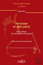 Terrorisme Et Droit Pénal - Tome 91 Étude Critique Des Incriminations Terroristes