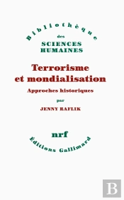 Terrorisme Et Mondialisation ; Approches Historiques