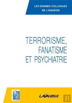 Bertrand.pt - Terrorisme, Fanatisme Et Psychiatrie