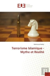 Terrorisme Islamique - Mythe Et Realite