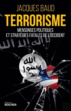Bertrand.pt - Terrorisme ; Mensonges Politiques Et Stratégies Fatales De L'Occident