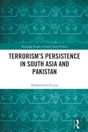 Terrorism'S Persistence In South Asia And Pakistan