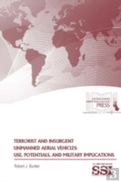 Bertrand.pt - Terrorist And Insurgent Unmanned Aerial Vehicles: Use, Potentials, And Military Implications