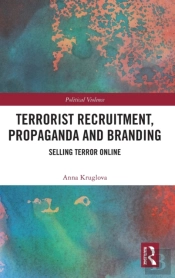 Terrorist Recruitment, Propaganda And Branding
