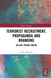 Terrorist Recruitment, Propaganda And Branding