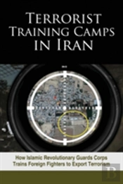 Terrorist Training Camps In Iran