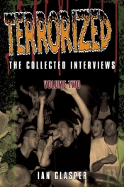 Terrorized, The Collected Interviews, Volume Two