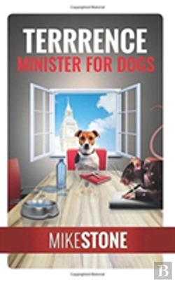 Bertrand.pt - Terrrence Minister For Dogs (The Dog Prime Minister Series Book 2)