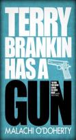 Terry Brankin Has A Gun