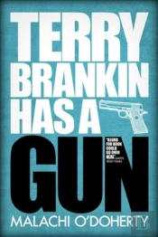 Terry Brankin Has A Gun
