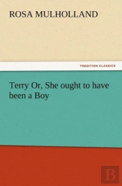 Terry Or, She Ought To Have Been A Boy