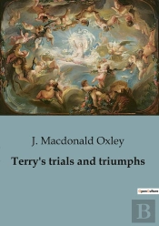 Terry S Trials And Triumphs