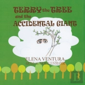 Terry The Tree And The Accidental Giant