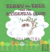 Terry The Tree And The Accidental Giant