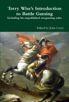 Terry Wise'S Introduction To Battle Gaming Including His Unpublished Wargaming Rules