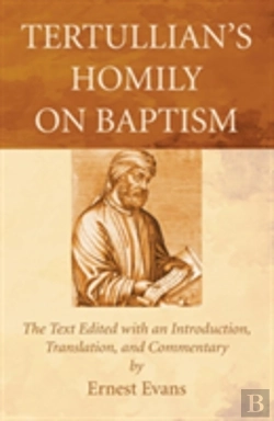 Bertrand.pt - Tertullian'S Homily On Baptism