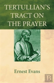 Tertullian'S Tract On The Prayer