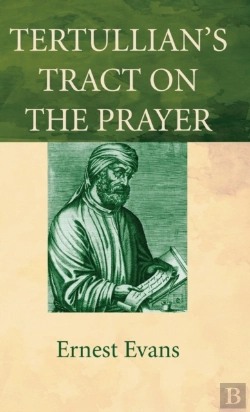 Bertrand.pt - Tertullian'S Tract On The Prayer