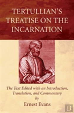 Bertrand.pt - Tertullian'S Treatise On The Incarnation