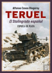 Teruel El Stalingrado Español