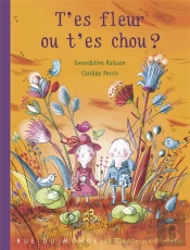 T'Es Fleur Ou T'Es Chou ?