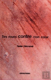 Tes Roues Contre Mon Coeur