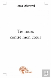 Tes Roues Contre Mon C?Ur