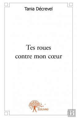 Bertrand.pt - Tes Roues Contre Mon C?Ur