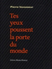 Tes Yeux Poussent La Porte Du Monde